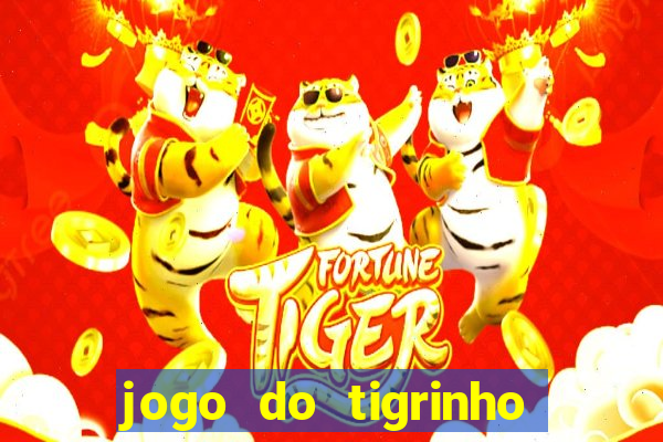 jogo do tigrinho fortune tiger demo